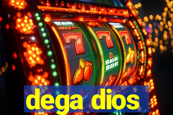 dega dios